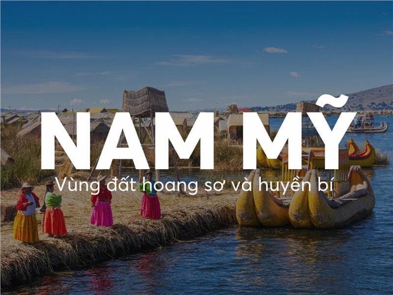 Vé máy bay giá rẻ đi Nam Mỹ 