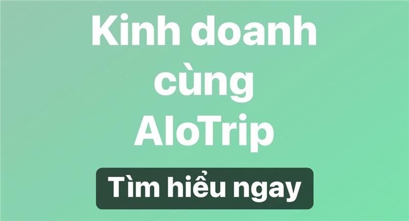 Kinh doanh cùng AloTrip